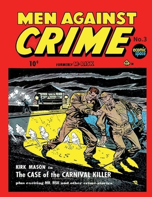 Men Against Crime #3 by Ace Magazines, Israel Escamilla