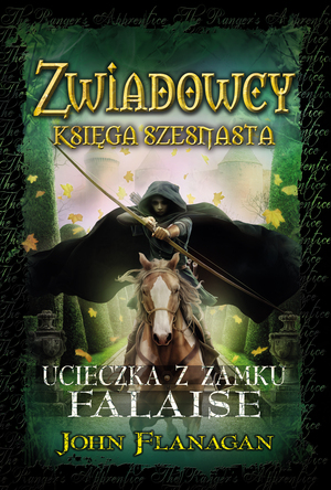 Ucieczka z zamku Falaise  by John Flanagan