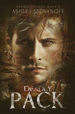 Deadly Pack by Ashley Stoyanoff