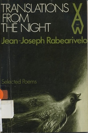 Translations From The Night: Selected Poems Of Jean Joseph Rabearivelo by Jean-Joseph Rabearivelo