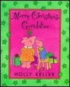 Merry Christmas, Geraldine by Holly Keller