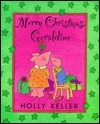 Merry Christmas, Geraldine by Holly Keller