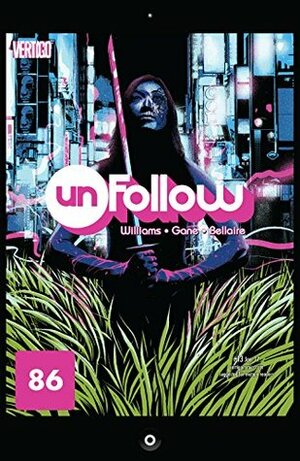 Unfollow (2015-) #13 by Simon Gane, Matt Taylor, Rob Williams, Jordie Bellaire, Quinton Winter