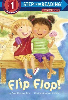 Flip Flop! by Dana M. Rau