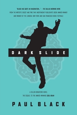 Dark Slide: A Dillon Bradford novel by Paul Black