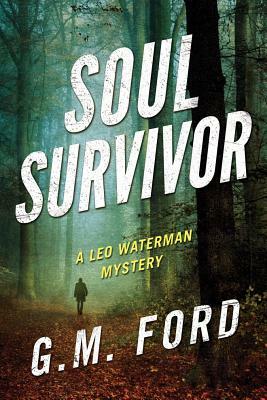 Soul Survivor by G. M. Ford