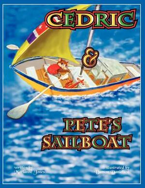 Cedric and Pete's Sailboat by Marianne Jones