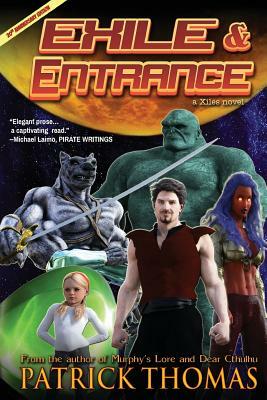 Exile & Entrance: A Xiles Novel by Patrick Thomas