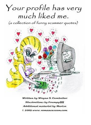 Your profile has very much liked me. by Wayne S. Cambaiter