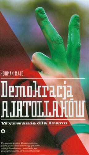 Demokracja ajatollahów. Wyzwanie dla Iranu by Hooman Majd