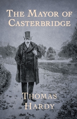 The Mayor of Casterbridge Illustrated by Thomas Hardy