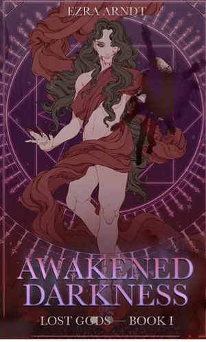 Awakened Darkness by Ezra Arndt