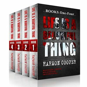 Life is a Beautiful Thing Box Set by Harmon Cooper