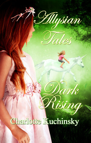 Allysian Tale: Dark Rising by Charlotte Kuchinsky