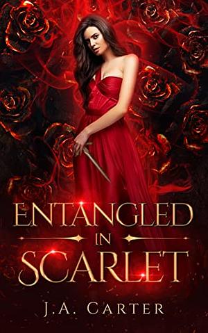 Entangled in Scarlet by J.A. Carter