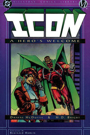 Icon, Vol. 1: A Hero's Welcome by Dwayne McDuffie, Reginald Hudlin, M.D. Bright, Romeo Tanghal