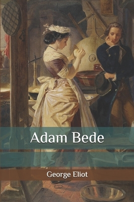 Adam Bede by George Eliot