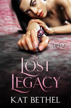 The Lost Legacy by Kat Bethel