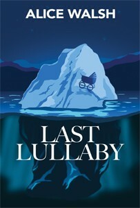Last Lullaby by Alice Walsh