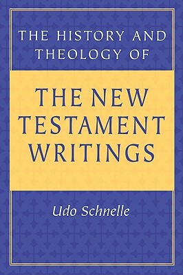 History Theology of NT Writing by Udo Schnelle