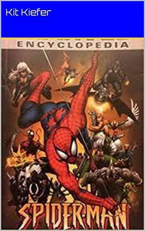 Marvel Encyclopedia Volume 4: Spider-Man by Jeff Youngquist, Kit Kiefer