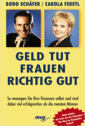 Geld Tut Frauen Richtig Gut by Bodo Schäfer