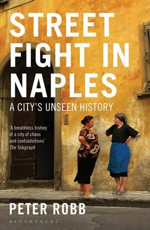 Street Fight in Naples by Peter Robb