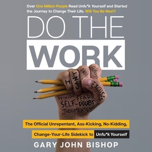 Unfu*k Yourself Workbook by Gary John Bishop