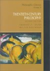 Philosophic Classics, #5: Twentieth Century Philosophy by Walter Kaufmann, Forrest E. Baird