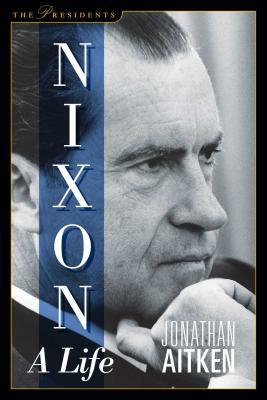 Nixon: A Life by Jonathan Aitken