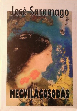 Megvilágosodás by José Saramago