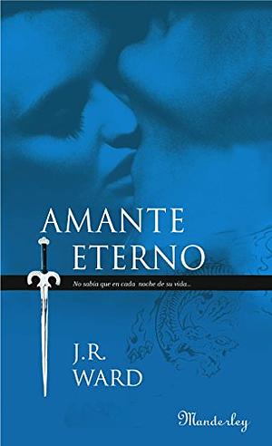 Amante eterno by J.R. Ward