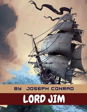 Lord Jim by Joseph Conrad by Joseph Conrad