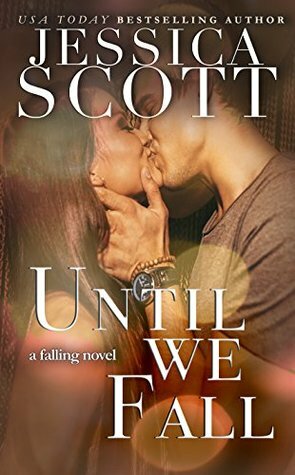 Until We Fall by Jessica Scott