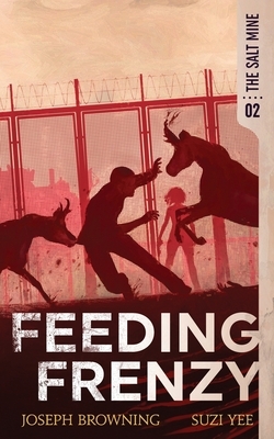 Feeding Frenzy by Suzi Yee, Joseph Browning