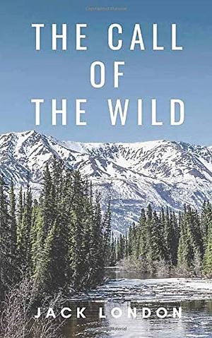 The Call of the Wild by Jack London