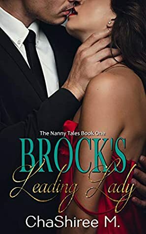 Brock's Leading Lady by ChaShiree M.