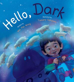 Hello, Dark by Wai Mei Wong