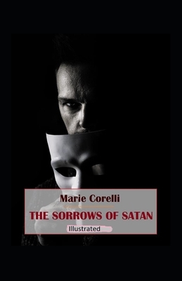 The Sorrows of Satan Illustrated by Marie Corelli