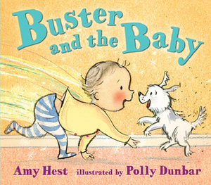 Buster and the Baby by Amy Hest, Polly Dunbar