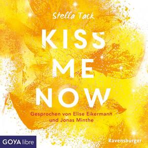 Kiss Me Now by Stella Tack