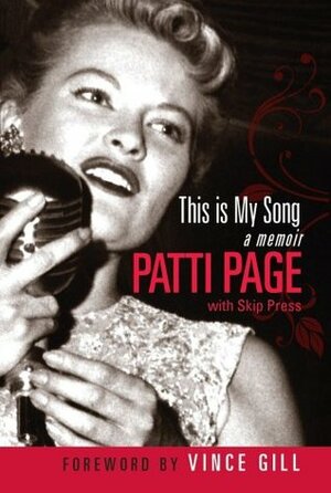 This Is My Song by Vince Gill, Patti Page, Skip Press