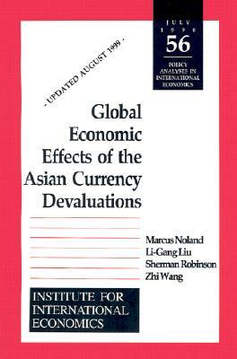 Global Economic Effects of the Asian Currency Devaluations by Marcus Noland, Sherman Robinson, Li-Gang Liu