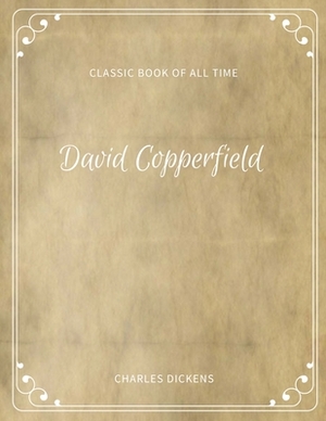 David Copperfield by Charles Dickens