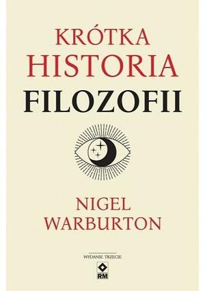 Krótka historia filozofii by Nigel Warburton