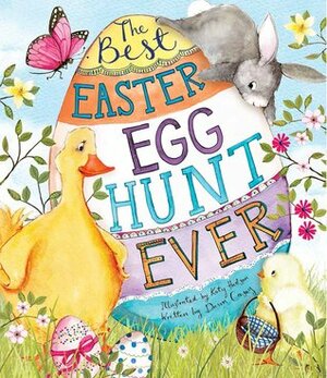 The Best Easter Egg Hunt Ever by Katy Hudson, Dawn Casey