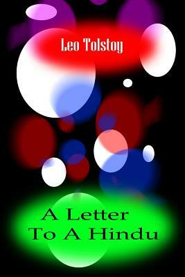 A Letter To A Hindu by Leo Tolstoy