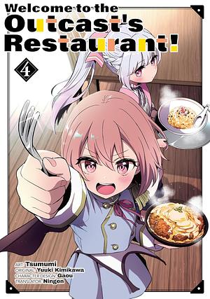 Welcome to the Outcast's Restaurant! Volume 4 by Yuuki Kimikawa