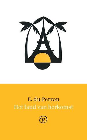 Het land van herkomst by E. Du Perron