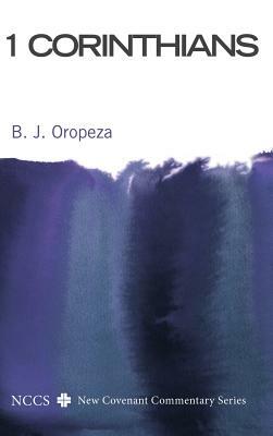 1 Corinthians by B. J. Oropeza
